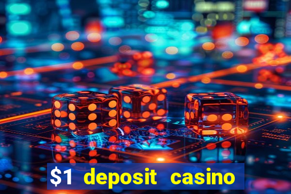 $1 deposit casino 2018 nz